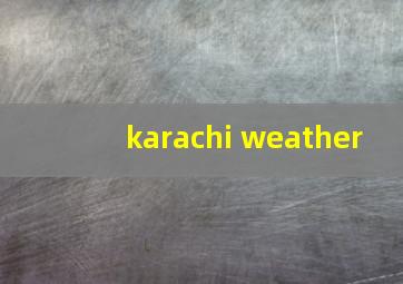 karachi weather